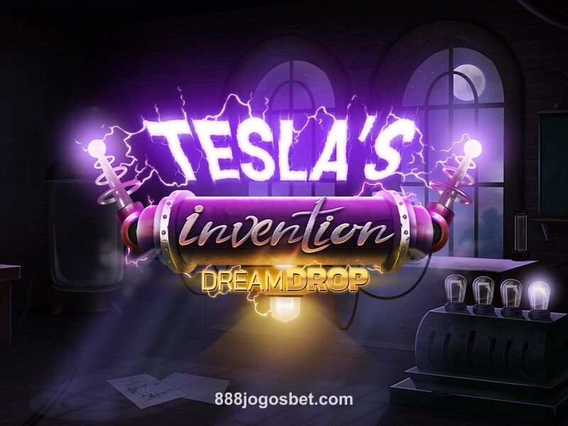 Tesla’s Invention Dream Drop no 888jogosbet